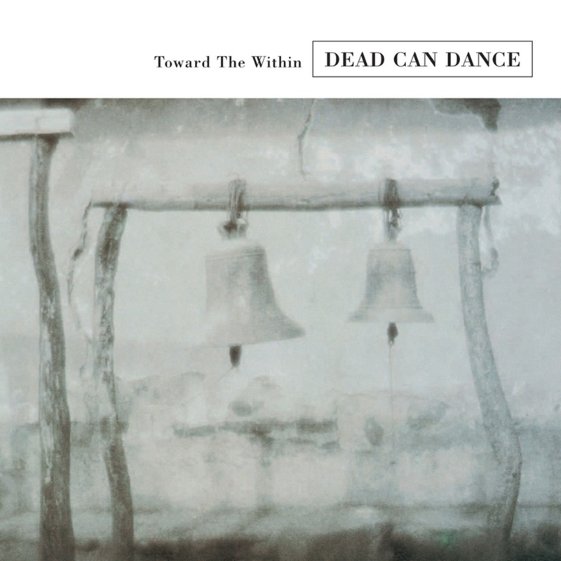 Towards The Within Dead Can Dance 4AD