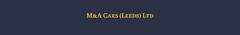 M and A Cars (Leeds) Ltd