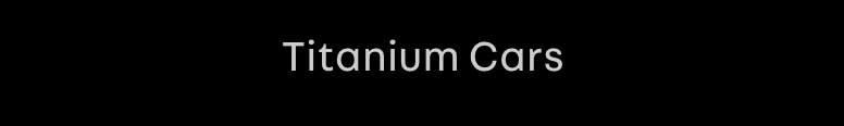 Titanium Cars