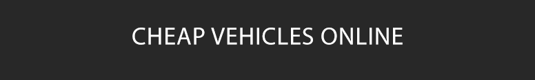 Cheap Vehicles Online