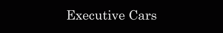 Executive Cars