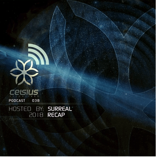 Celsius #38 – Surreal : 2018 Recap