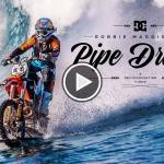 Robbie Maddison, Pipe Dream - Play