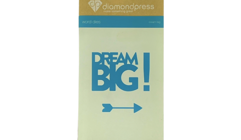 Dream Big Word Dies Diamond Press
