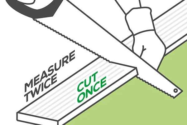 measure once, cut twice for your timber decking. Illustration showing this process.