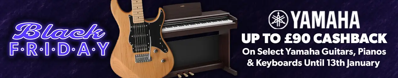 Yamaha up to £90 cashback with select guitars, keyboards and pianos - Black Friday 2026 - Andertons Music Co.