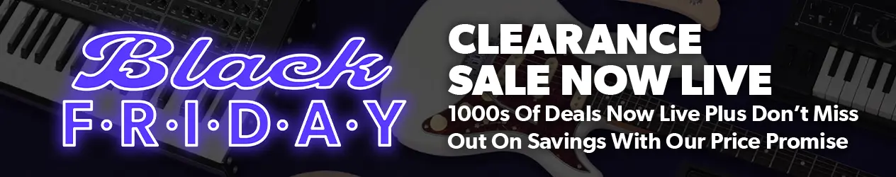 Black Friday Clearance & Early Deals Now Live! - Andertons Music Co. 2026