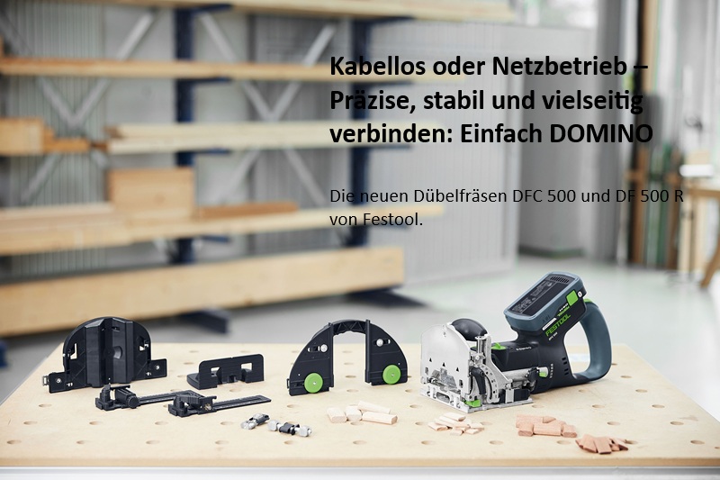 Produktfoto der neuen Festool Dübelfräse DFC 500 sowie verschiedener DOMINO Zubehörteile und Dübel auf einer Werkbank. Im Hintergrund ist eine helle, aufgeräumte Werkstatt zu sehen. Oben rechts steht der Text: 'Kabellos oder Netzbetrieb – Präzise, stabil und vielseitig verbinden: Einfach DOMINO. Die neuen Dübelfräsen DFC 500 und DF 500 R von Festool.