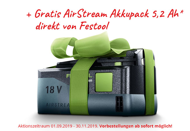 Festool 18 Volt Aktion gratis Akku Akkupack kostenlos free geschenkt