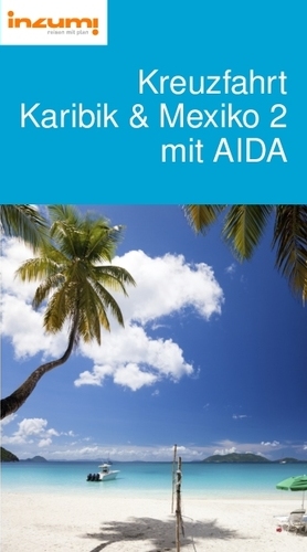 Kreuzfahrt
Karibik & Mexiko 2
mit AIDA Reiseführer