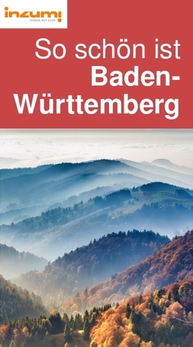 So schön ist
Baden-
Württemberg Reiseführer