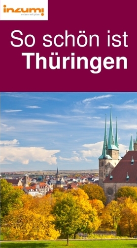 So schön ist
Thüringen Reiseführer