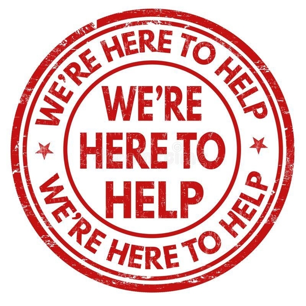 We Are Here To Help!