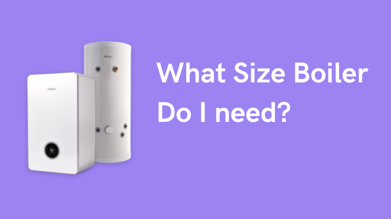 What Size Boiler Do I Need?