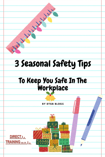 3 Seasonal Safety Tips To Keep You Safe In The Workplace