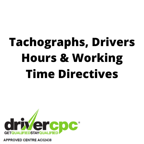 Tachographs, Drivers Hours & Working Time Directives