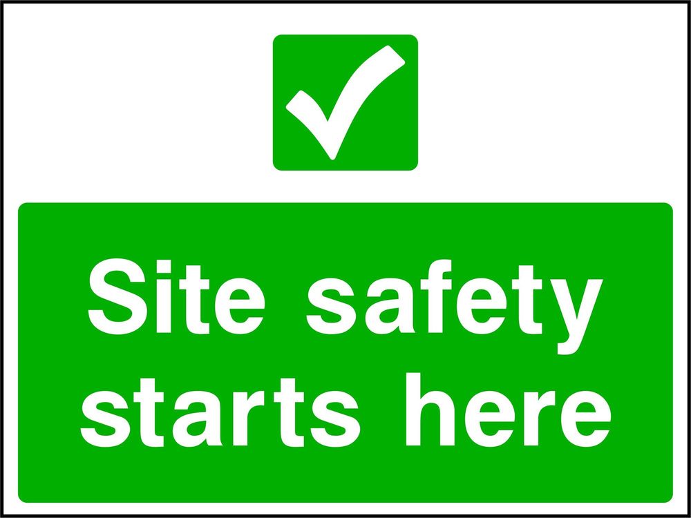 Site safety starts here (A Safe Condition sign) Westcoast Signs Ltd