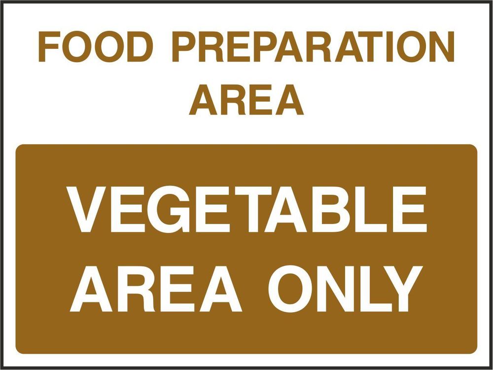 FOOD PREPARATION AREA VEGETABLE AREA ONLY Westcoast Signs Ltd The
