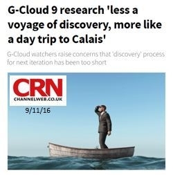 We're in the News - "G-Cloud 9 research 'less a voyage of discovery, more like a day trip to Calais"' -
