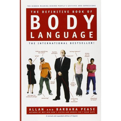 Allan Pease, Barbara Pease. "The definitive book of body language"