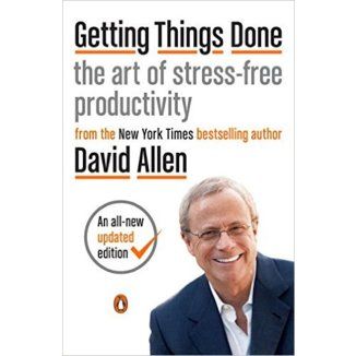David Allen. Getting Things Done: The Art of Stress-Free Productivity. Penguin Books, 2002