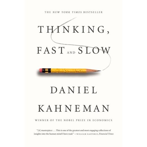 Daniel Kahneman: Thinking Fast and Slow