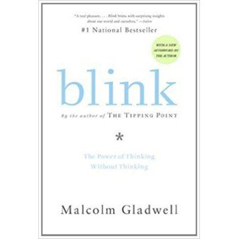 Malcolm Gladwell. Blink: The Power of Thinking without Thinking. Penguin Books