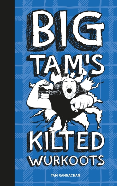 Big Tam's Kilted Wurkoots is Oooot Noooo!