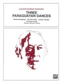 Agustin Barrios Mangore: Three Paraguayan Dances