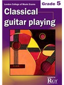 Registry Of Guitar Tutors: Classical Guitar Playing - Grade 5