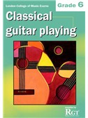 Registry Of Guitar Tutors: Classical Guitar Playing - Grade 6