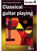 Registry Of Guitar Tutors: Classical Guitar Playing - Grade 8