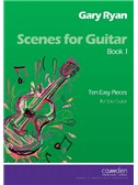 Gary Ryan: Scenes For Guitar - Book 1 (Easy)