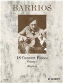 Agustin Barrios: 18 Concert Pieces Volume 1