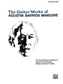 Agustin Barrios-Mangore: Guitar Works - Volume 1