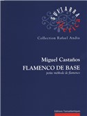Miguel Castanos: Flamenco De Base