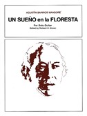 Augustin Barrios Mangore: Un Sueno En La Floresta