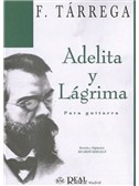 Francisco Tarrega: Adelita y Lágrima para Guitarra