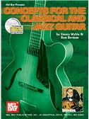 Concpets for the Classical and Jazz Guitar