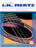 J.K. Mertz - Original Compositions for Classic Guitar. Sheet Music