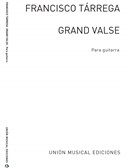 Francisco Tarrega: Grandes Transcripciones - Gran Vals Guitar