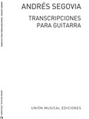 Andres Segovia: Transcripciones Para Guitarra
