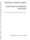Federico Garcia Lorca: Canciones Espanolas Antiguas (Guitar)