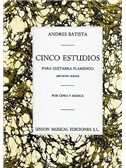 Andres Batista: Cinco Estudios Para Guitarra Flamenca Second Album