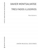 Montsalvatge: Tres Fados Ilusorios Para Guitarra