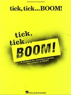 jonathan larson tick tick boom vocal selections piano why tick tick boom sheet music