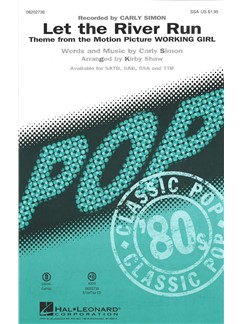 carly simon let the river run ssa choral sheet music sheet let the river run sheet music