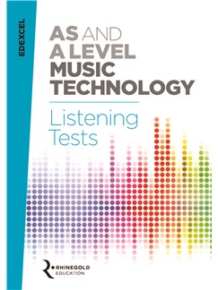 Rhinegold Education: Edexcel AS and A Level Music Technology Listening Tests Books |