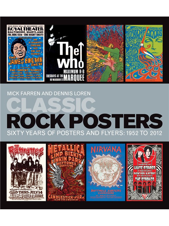 Classic Rock Posters Sixty Years Of Posters And Flyers 1952 To 2012