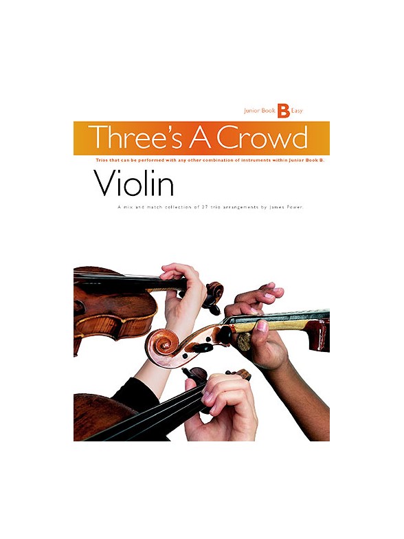 Sheet Music Three S A Crowd Junior Book B Violin Violin